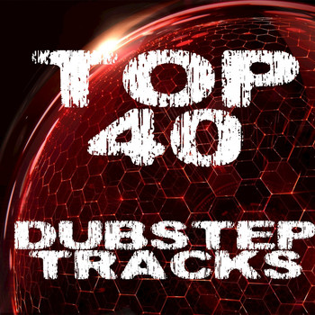 Various Artists - Top 40 Dubstep Tracks
