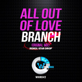Branch - All out of Love