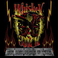 Whiskeydick - The Bastard Sons of Texas