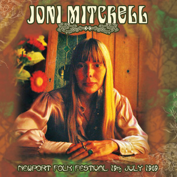 Joni Mitchell - Newport Folk Festival 19th July 1969 (Live FM Radio Concert In Superb Fidelity - Remastered)