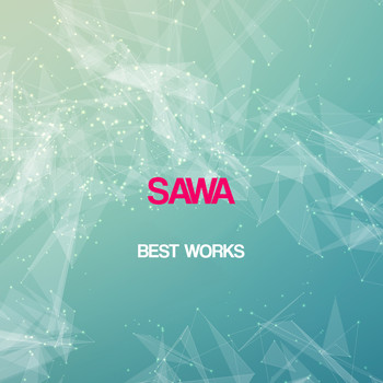 Sawa - Sawa Best Works