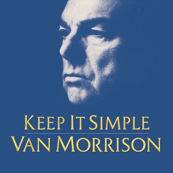 Van Morrison - Keep It Simple