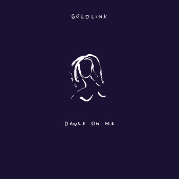 GoldLink - Dance On Me (Explicit)