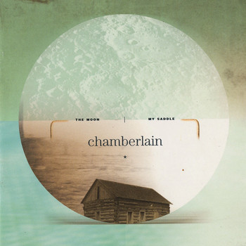 Chamberlain - The Moon, My Saddle