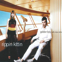Golden Boy with Miss Kittin - Rippin Kittin