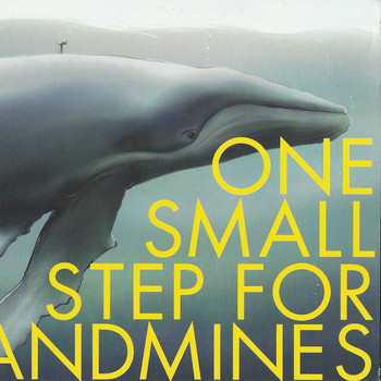 One Small Step for Landmines - One Small Step for Landmines