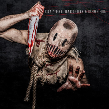 Various Artists - Craziest Hardcore & Gabber 2015
