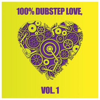 Various Artists - 100% Dubstep Love, Vol. 1