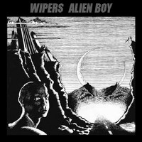 Wipers - Alien Boy - EP