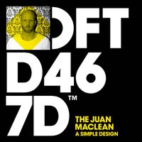 The Juan MacLean - A Simple Design