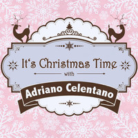 Adriano Celentano - It's Christmas Time with Adriano Celentano