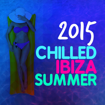 Various Artists - 2015 Chilled Ibiza Summer