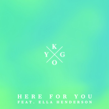 Kygo feat. Ella Henderson - Here for You