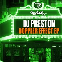 DJ Preston - Doppler Effect EP