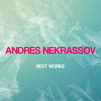 Andres NekrassoV - Andres Nekrassov Best Works