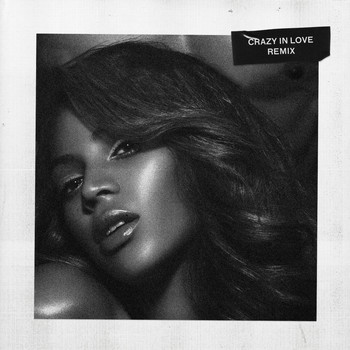 Beyoncé - Crazy In Love (Remix)