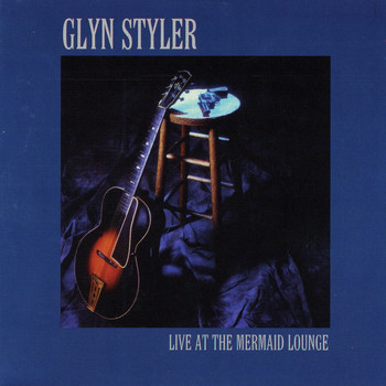 Glyn Styler - Live At The Mermaid Lounge