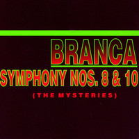Glenn Branca - Symphony Nos. 8 & 10 (the Mysteries)