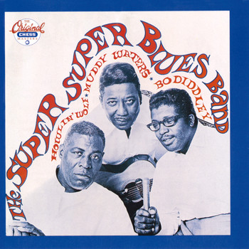 Bo Diddley - The Super, Super Blues Band