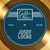 Josef Locke - Golden Oldies
