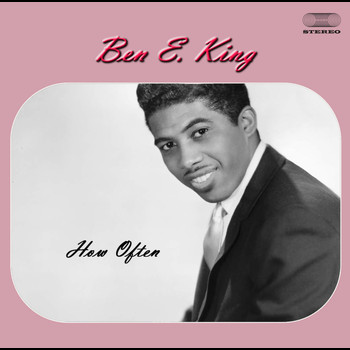 Ben E. King - How Often