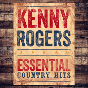 Kenny Rogers - Essential Country Hits