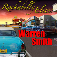 Warren Smith - Rockabilly Elite: Warren Smith