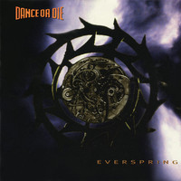 Dance Or Die - Everspring