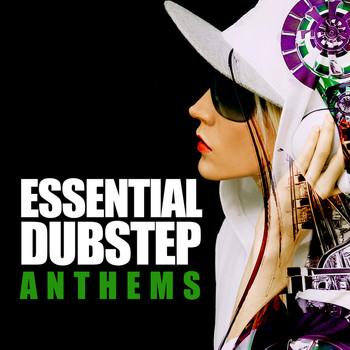 Drum & Bass|Dubstep|Dubstep Anthems - Essential Dubstep Anthems