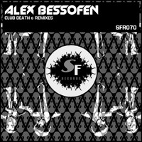 Alex Bessofen - Club Death & Remixes