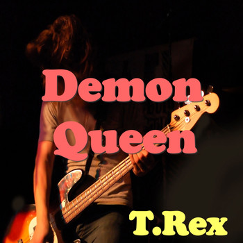 T.Rex - Demon Queen