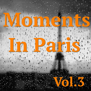 Various Artists - Moments In Paris, Vol.3