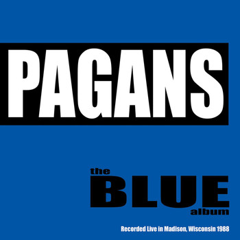 Pagans - The Blue Album