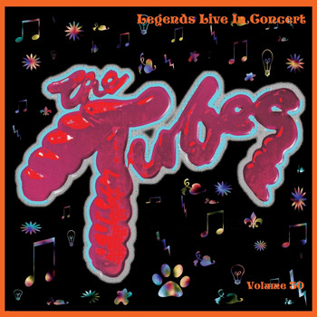 The Tubes - Legends Live In Concert Vol. 30