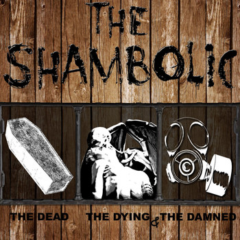The Shambolic - The Dead The Dying & The Damned