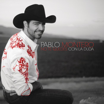 Pablo Montero - No Te Quedes Con la Duda