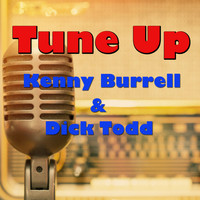 Kenny Burrell and Dick Todd - Tune Up