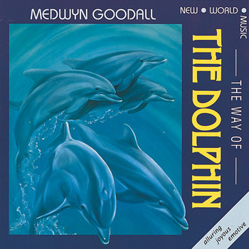 Medwyn Goodall - Way of the Dolphin