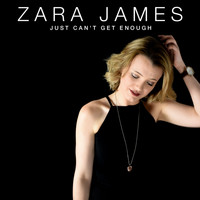 Zara James - Just Can't Get Enough