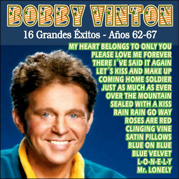 Bobby Vinton - Bobby Vinton . 16 Grandes Éxitos - Años 62-67