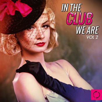 Various Artists - In the Club We Are, Vol. 2