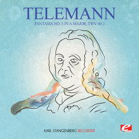 Georg Philipp Telemann - Telemann: Fantasia No. 1 in A Major, TWV 40:2 (Digitally Remastered)