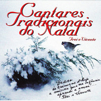 Frei e Vicente - Cantares Tradicionais do Natal