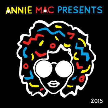 Annie Mac - Annie Mac Presents 2015 (Explicit)
