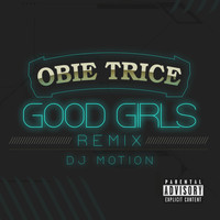 Obie Trice - Good Girls (DJ Motion Remix)