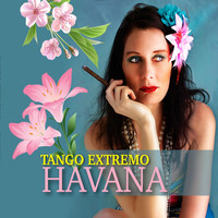 Tango Extremo - Havana