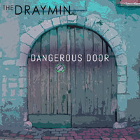 The Draymin - Dangerous Door