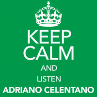 Adriano Celentano - Keep Calm and Listen Adriano Celentano