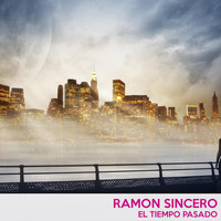 Ramon Sincero - El Tiempo Pasado