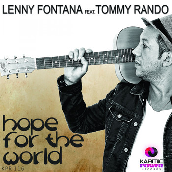 Lenny Fontana feat. Tommy Rando - Hope For The World